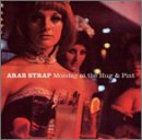 ARAB STRAP - MONDAY AT THE HUG AND PINT Fashion