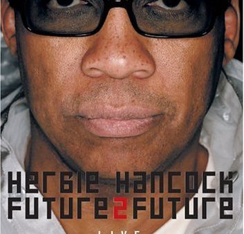 HERBIE HANCOCK - FUTURE2FUTURE LIVE Online Sale