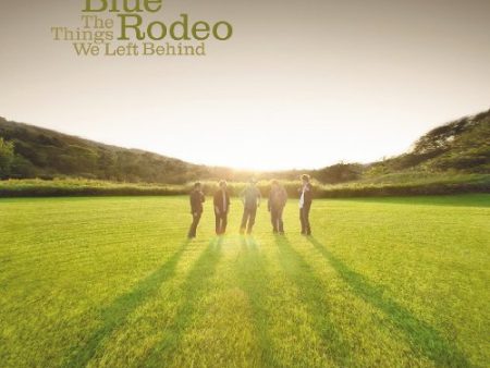 BLUE RODEO - THE THINGS WE LEFT BEHIND-CD For Discount