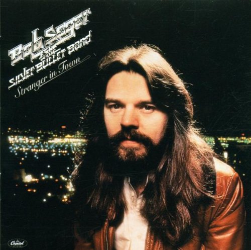 BOB SEGER & THE SILVER BULLET BAND - STRANGER IN TOWN Sale