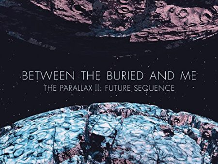 BETWEEN THE BURIED AND ME - THE PARALLAX 2: FUTURE SEQUENCE Online Sale