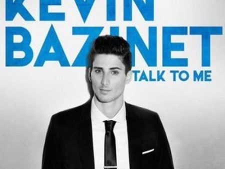 BAZINET, KEVIN - TALK TO ME Online Hot Sale