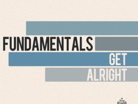 THE FUNDAMENTALS - GET ALRIGHT Supply