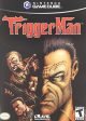 TRIGGER MAN - GAMECUBE Online Hot Sale