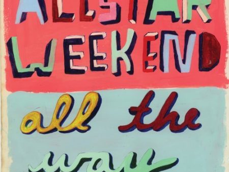 ALLSTAR WEEKEND - ALL THE WAY Hot on Sale