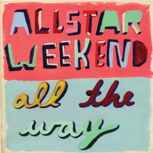 ALLSTAR WEEKEND - ALL THE WAY Hot on Sale